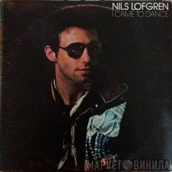  Nils Lofgren  - I Came To Dance