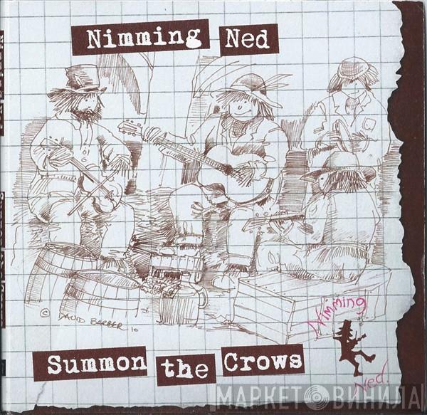 Nimming Ned - Summon The Crows