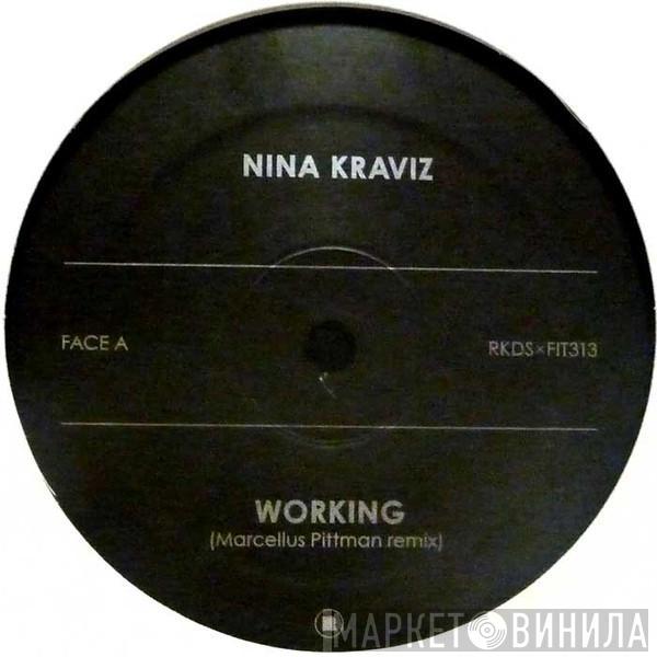 Nina Kraviz - Working (Marcellus Pittman Remix)  / Taxi Talk (Urban Tribe Don't Lie To Nina Remix)