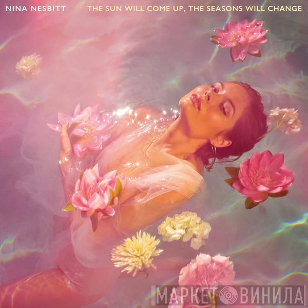Nina Nesbitt - The Sun Will Come Up The Seasons Will Change