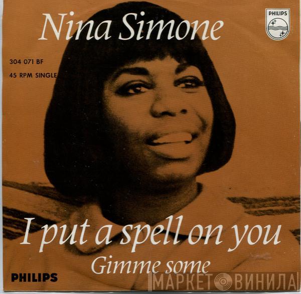 Nina Simone - I Put A Spell On You / Gimme Some