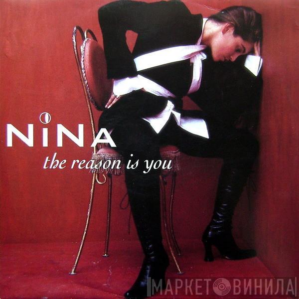 Nina  - The Reason Is You