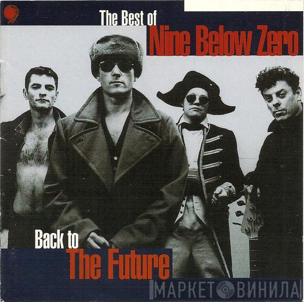 Nine Below Zero - Back To The Future (The Best Of Nine Below Zero)