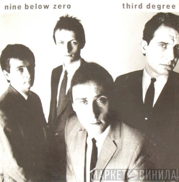 Nine Below Zero - Third Degree
