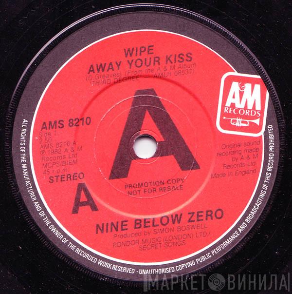 Nine Below Zero - Wipe Away Your Kiss