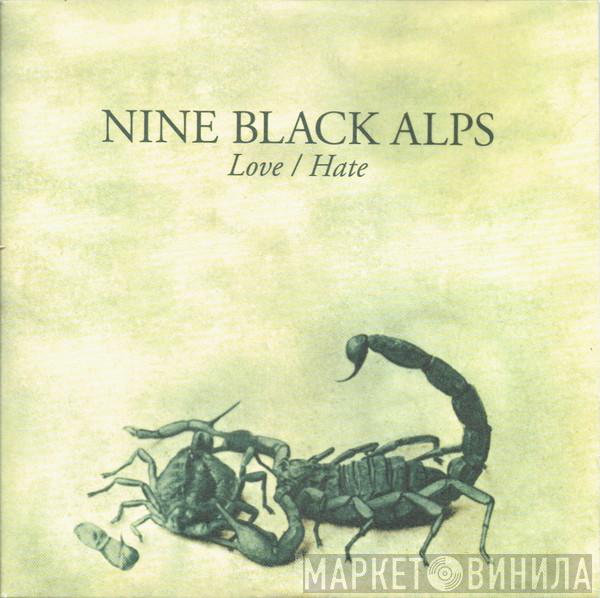 Nine Black Alps - Love / Hate