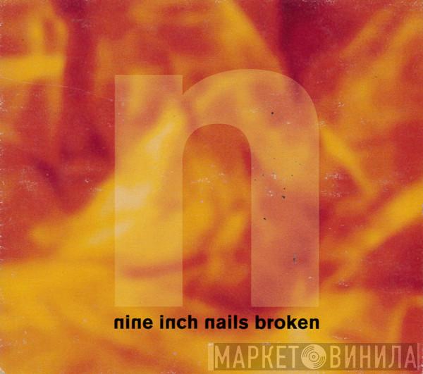  Nine Inch Nails  - Broken