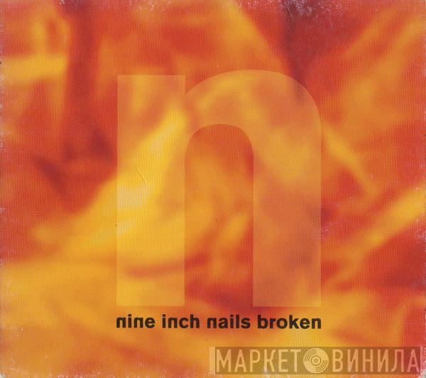  Nine Inch Nails  - Broken