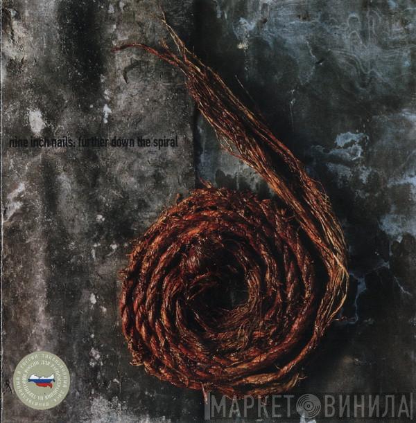  Nine Inch Nails  - Further Down The Spiral