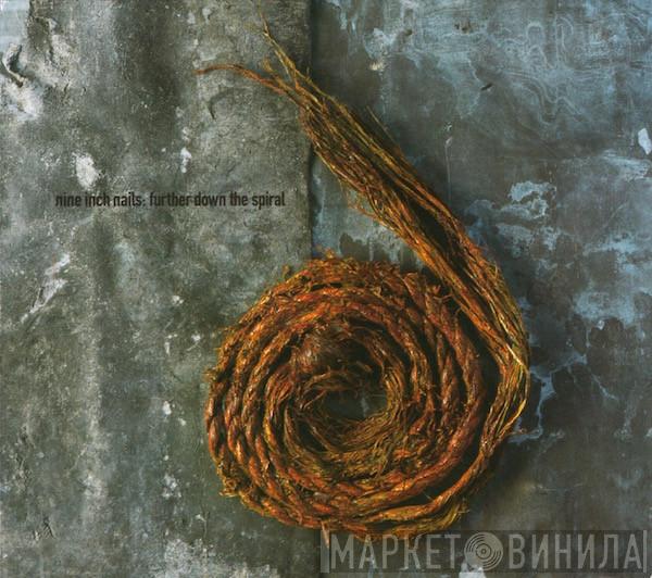  Nine Inch Nails  - Further Down The Spiral