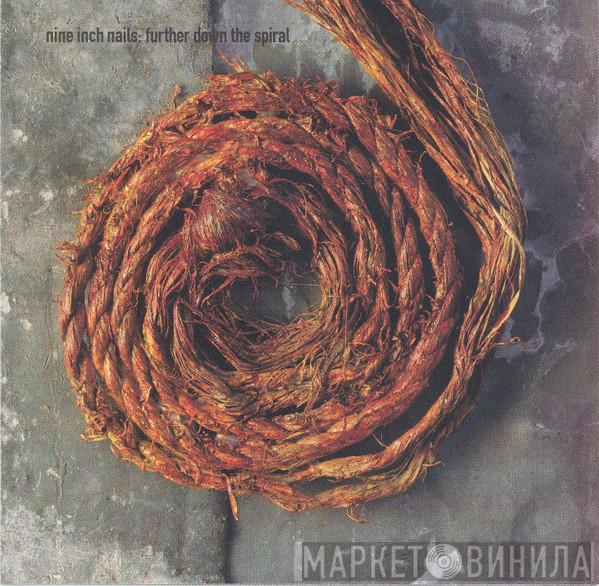  Nine Inch Nails  - Further Down The Spiral