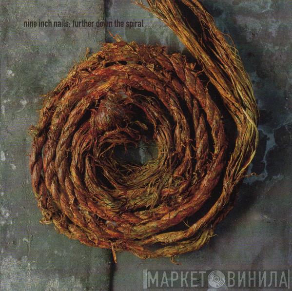  Nine Inch Nails  - Further Down The Spiral