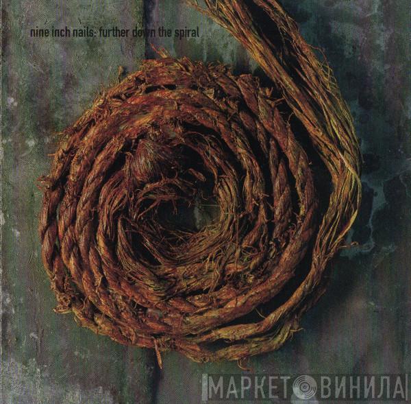  Nine Inch Nails  - Further Down The Spiral