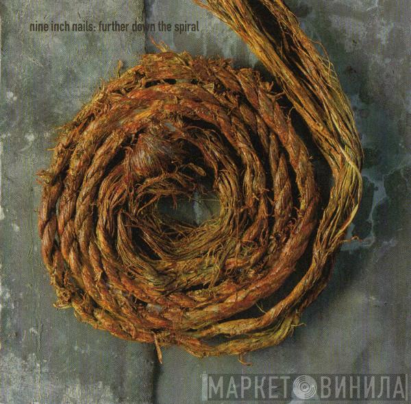  Nine Inch Nails  - Further Down The Spiral