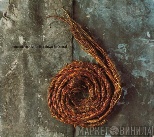  Nine Inch Nails  - Further Down The Spiral