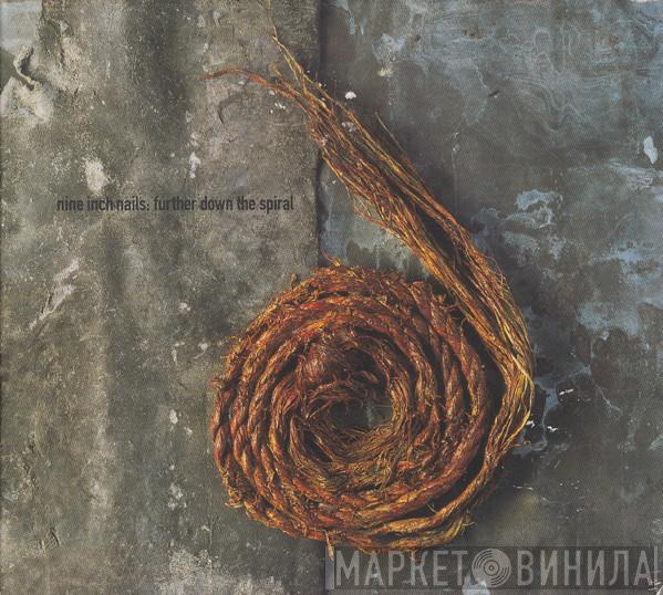  Nine Inch Nails  - Further Down The Spiral