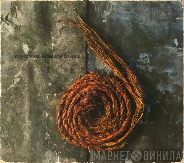  Nine Inch Nails  - Further Down The Spiral