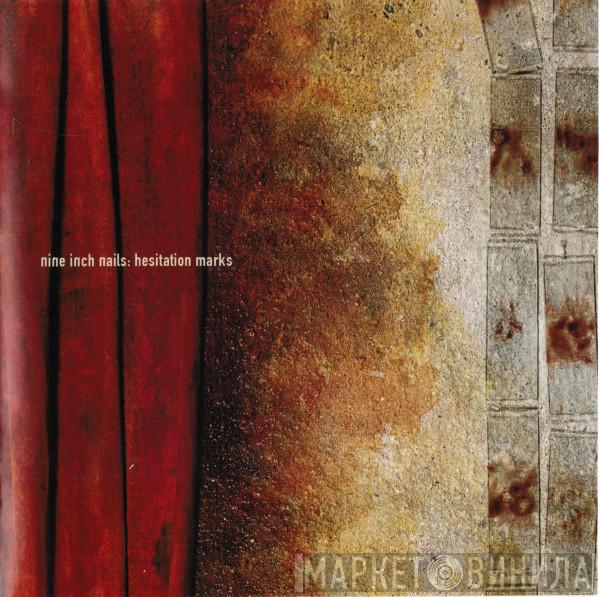  Nine Inch Nails  - Hesitation Marks