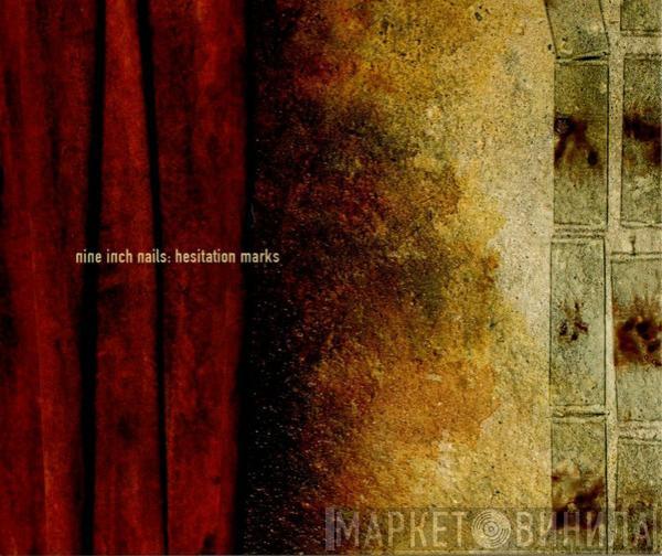  Nine Inch Nails  - Hesitation Marks