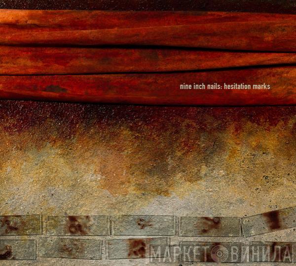 Nine Inch Nails  - Hesitation Marks