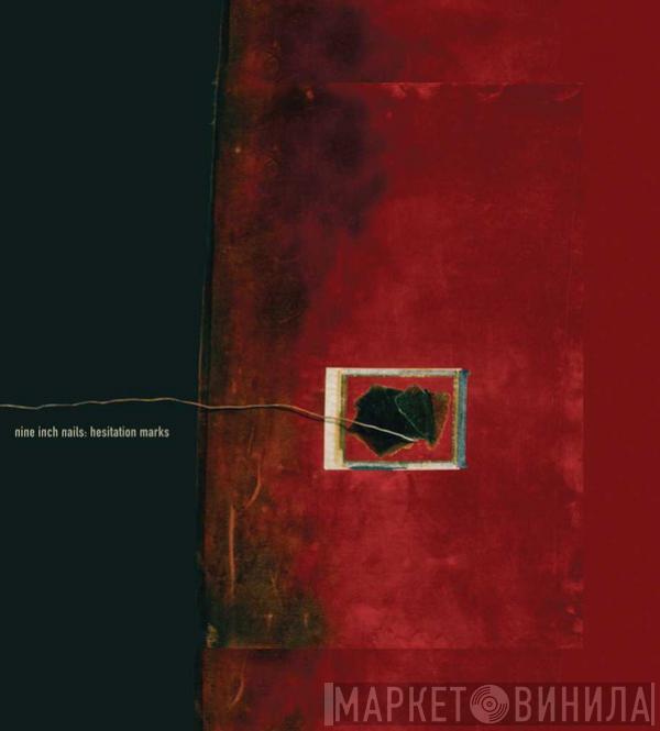 Nine Inch Nails  - Hesitation Marks