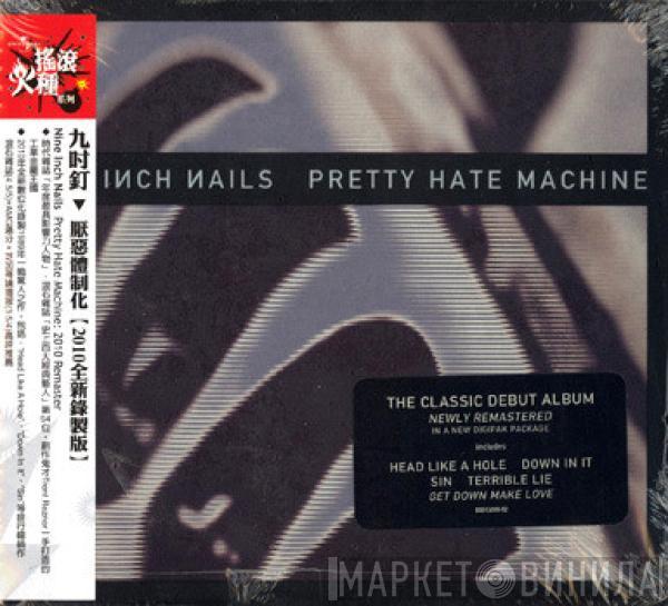  Nine Inch Nails  - Pretty Hate Machine