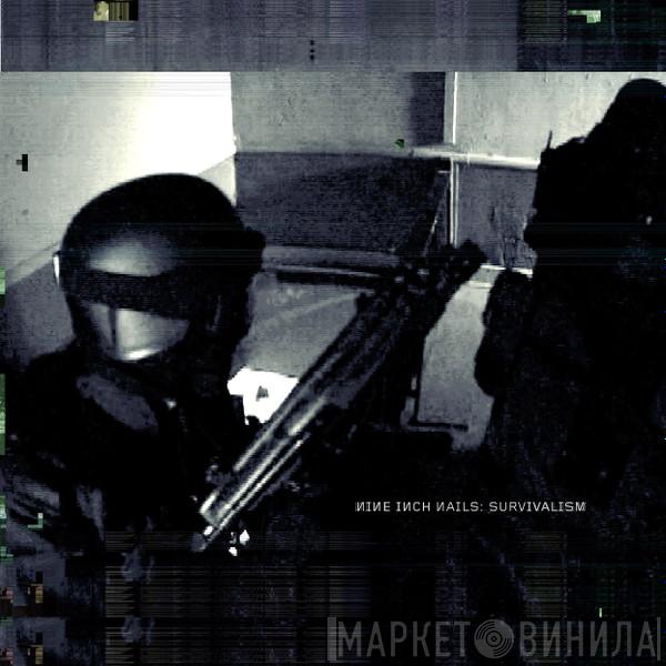 Nine Inch Nails - Survivalism