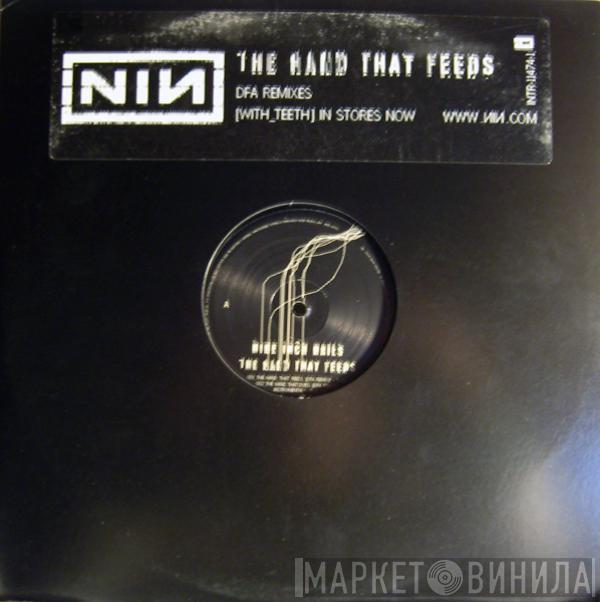 Nine Inch Nails - The Hand That Feeds (DFA Remixes)