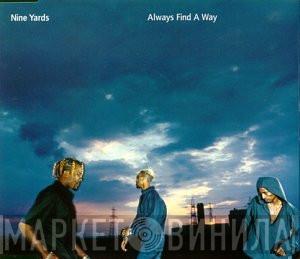Nine Yards - Always Find A Way