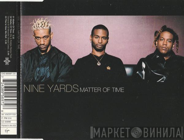 Nine Yards - Matter Of Time