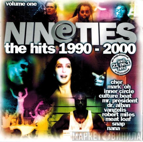  - Nineties, The Hits 1990 - 2000, Volume One