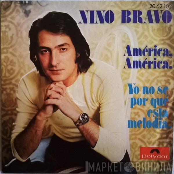 Nino Bravo - América, América / Yo No Sé Por Qué Esta Melodía