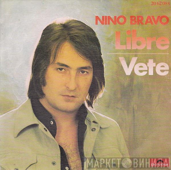 Nino Bravo - Libre / Vete