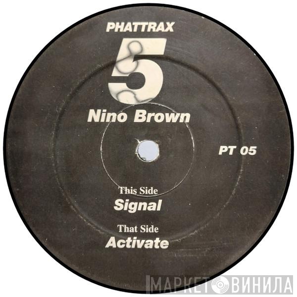 Nino Brown - Signal / Activate