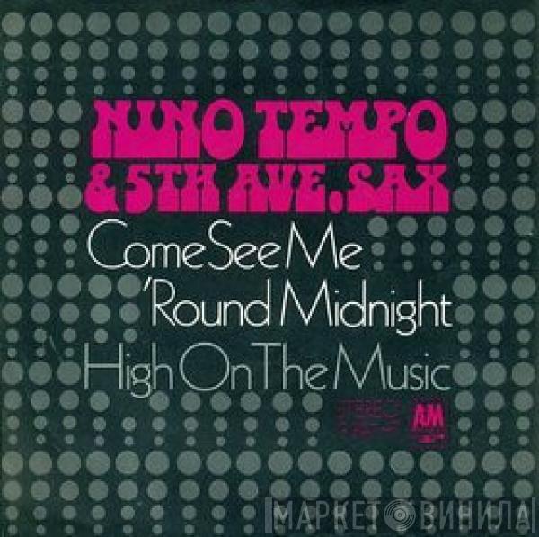 Nino Tempo & 5th Ave. Sax - Come See Me 'Round Midnight