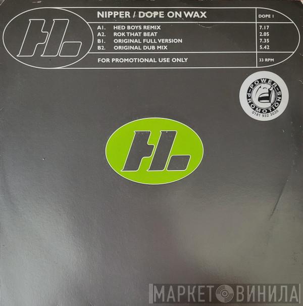 Nipper - Dope On Wax