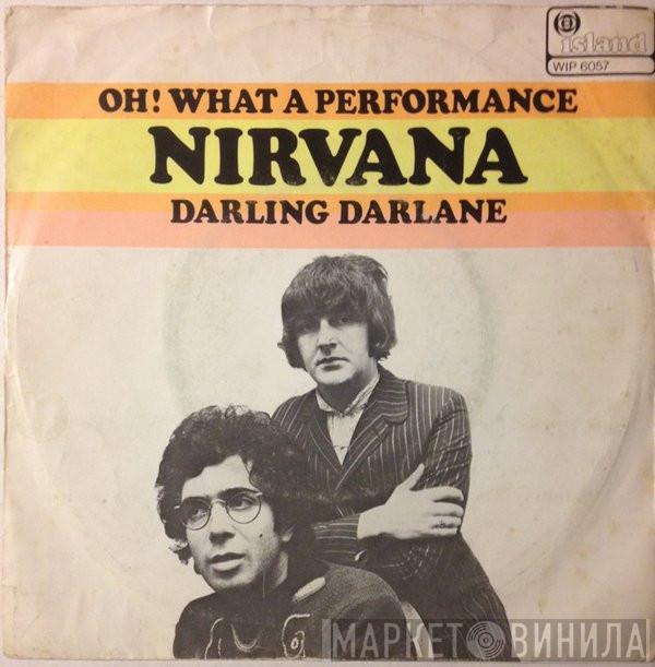 Nirvana  - Oh! What A Performance / Darling Darlane