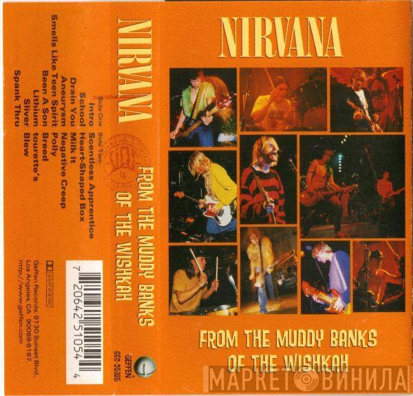  Nirvana  - From The Muddy Banks Of The Wishkah