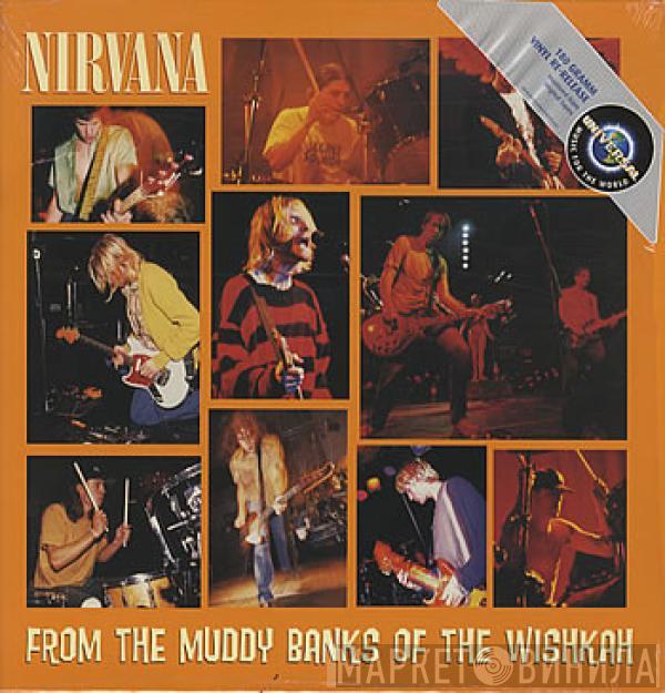  Nirvana  - From The Muddy Banks Of The Wishkah