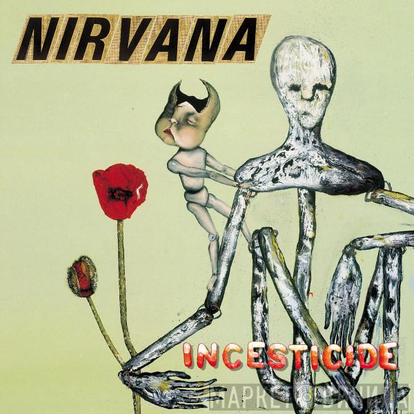  Nirvana  - Incesticide
