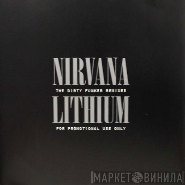 Nirvana - Lithium  (The Dirty Funker Remixes)