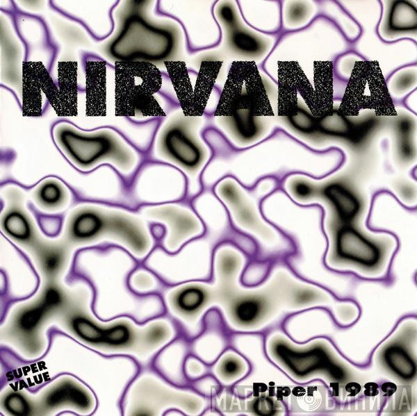  Nirvana  - Piper 1989