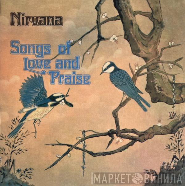 Nirvana  - Songs Of Love And Praise
