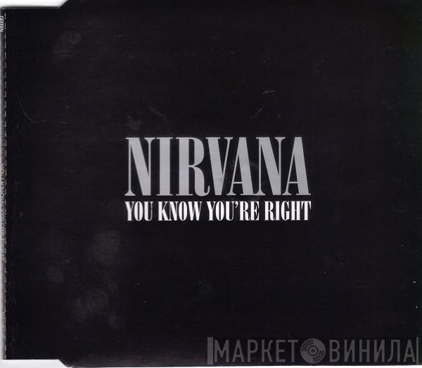  Nirvana  - You Know You're Right