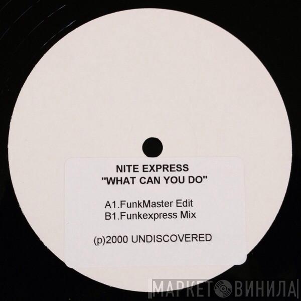 Nite Express - What Can You Do