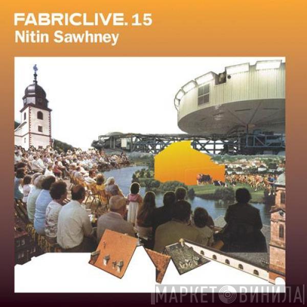 Nitin Sawhney - FabricLive. 15
