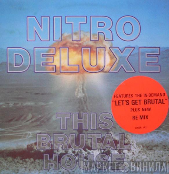 Nitro Deluxe - This Brutal House (Remix)