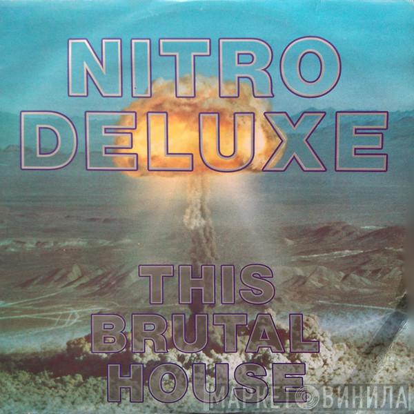  Nitro Deluxe  - This Brutal House