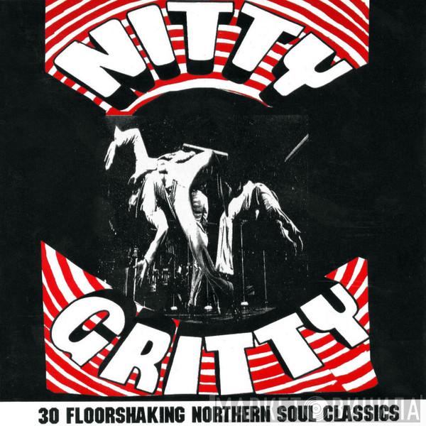  - Nitty Gritty - 30 Floorshaking Northern Soul Classics