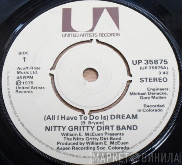 Nitty Gritty Dirt Band - (All I Have To Do Is) Dream